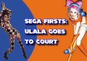Sega Firsts: Ulala Goes to Court