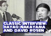 Classic Interview: Hayao Nakayama & David Rosen